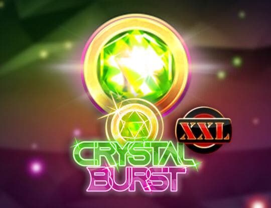 Crystal Burst XXL