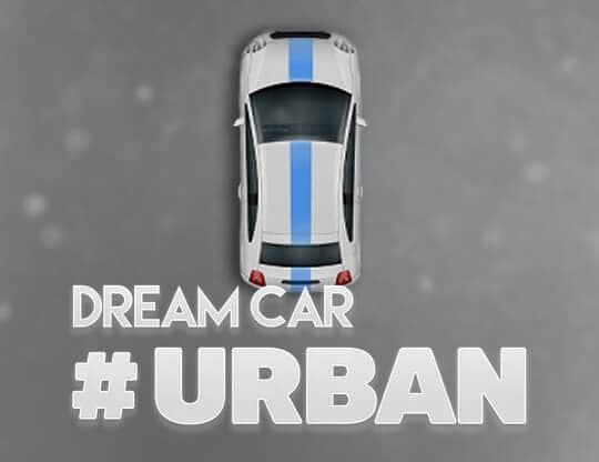 Dream Car #URBAN
