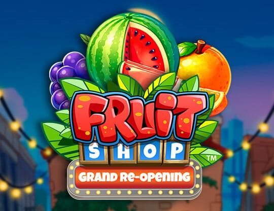 Fruit Shop Grand Re Opening