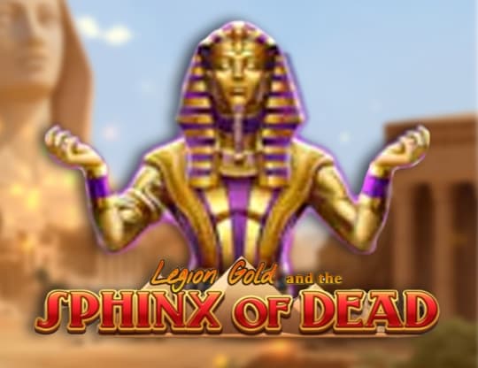 Legion Gold and the Sphinx of Dead