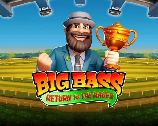 Big Bass Return to the Races