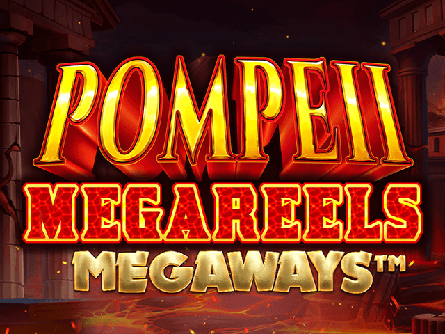 Pompeii Megareels Megaways